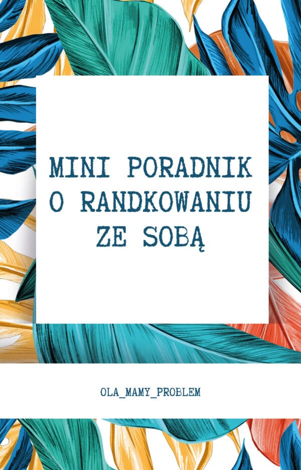 Mini poradnik o randkowaniu